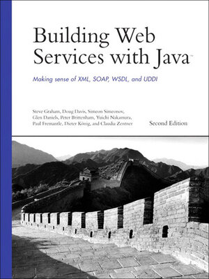 Building Web Services with Java: Making Sense of XML, SOAP, WSDL, and UDDI - ebook